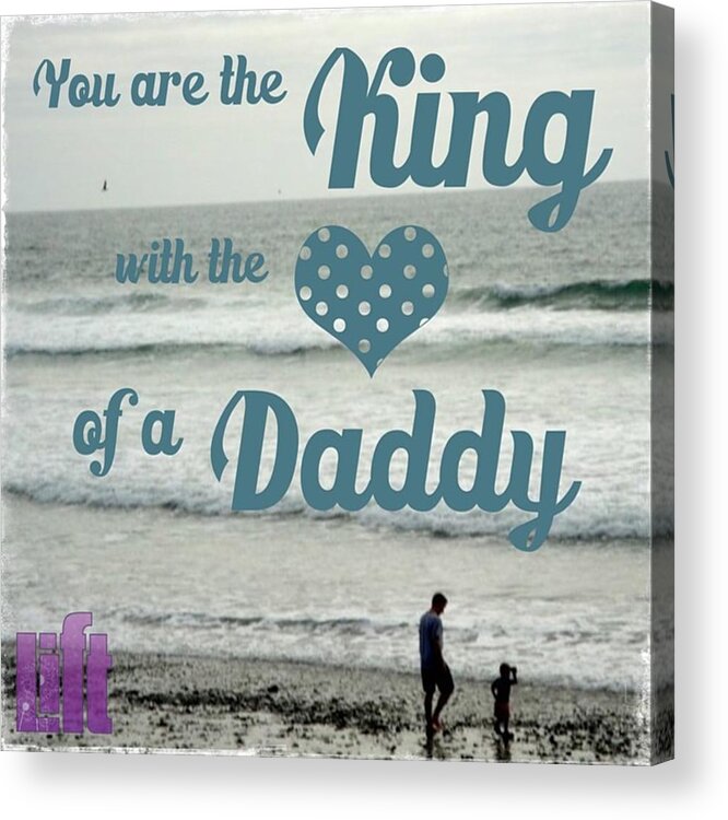 Lordalmighty Acrylic Print featuring the photograph you Are The King With The Heart Of A by LIFT Women's Ministry designs --by Julie Hurttgam