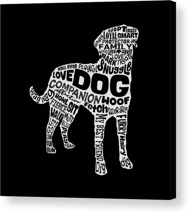 Dog Acrylic Print featuring the digital art Dog Silhouette Word Cloud by Laura Ostrowski
