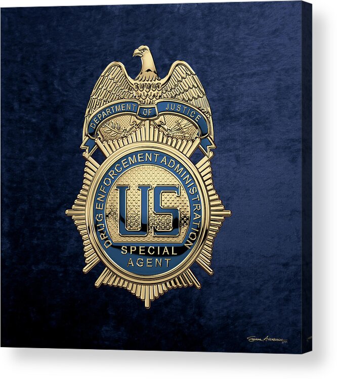  ‘law Enforcement Insignia & Heraldry’ Collection By Serge Averbukh Acrylic Print featuring the digital art Drug Enforcement Administration - D E A Special Agent Badge over Blue Velvet by Serge Averbukh