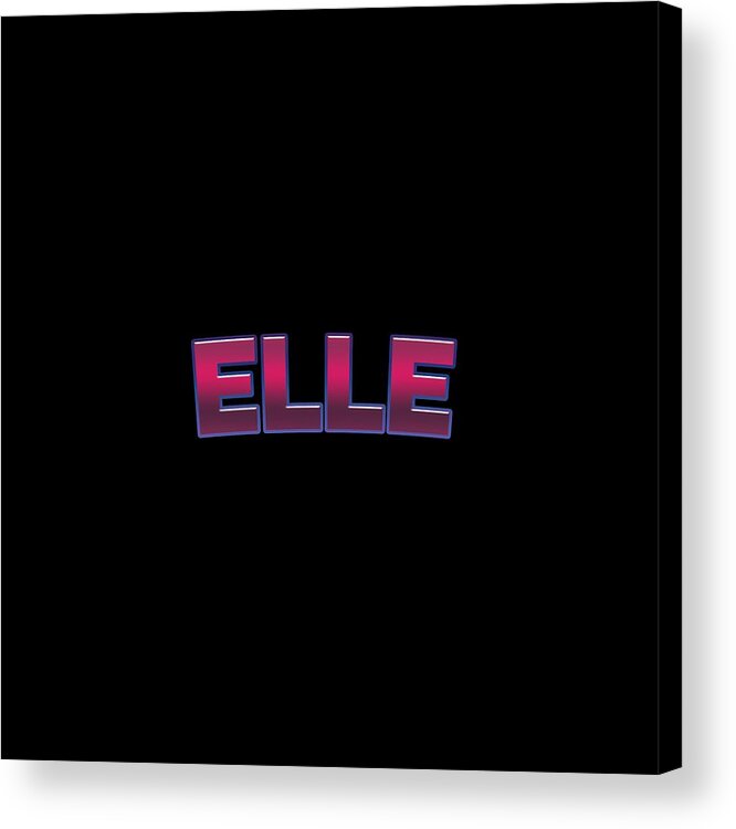 Elle Acrylic Print featuring the digital art Elle #Elle by TintoDesigns