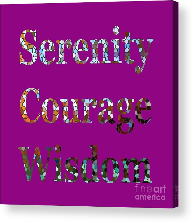 Serenity Acrylic Print featuring the digital art Serenity Courage Wisdom 1005 by Corinne Carroll