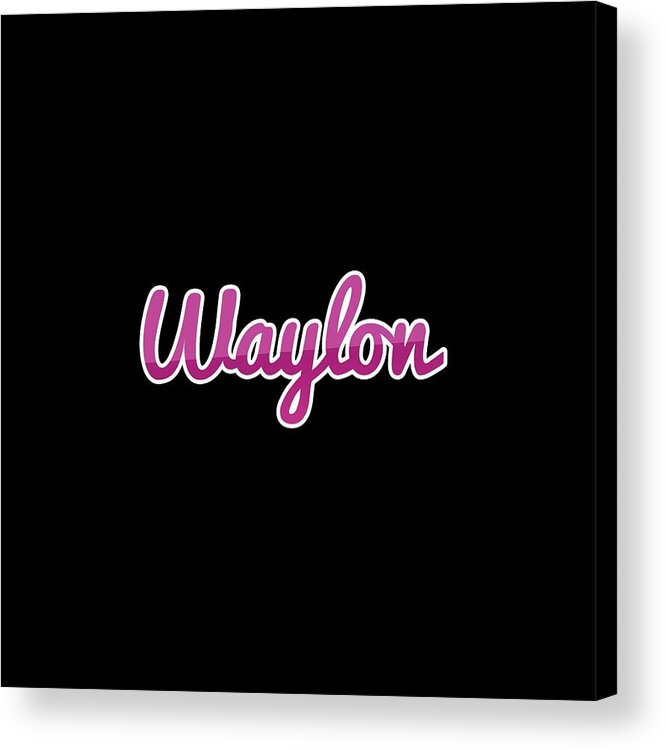 Waylon Acrylic Print featuring the digital art Waylon #Waylon by TintoDesigns