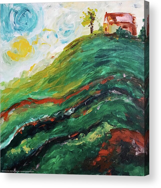Landscape Acrylic Print featuring the painting House on a Hill by Roxy Rich