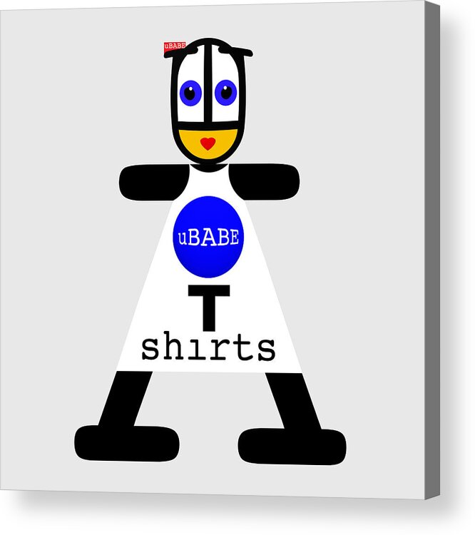 Ubabe T-shirts Acrylic Print featuring the digital art uBABE T-shirts #3 by Ubabe Style