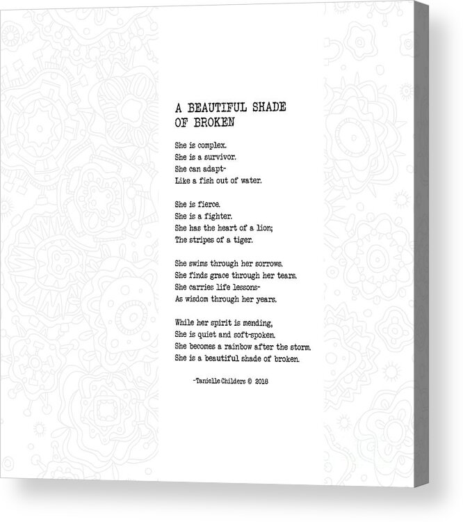 A Beautiful Shade Of Broken Acrylic Print featuring the digital art A Beautiful Shade of Broken - Poem with design by Tanielle Childers