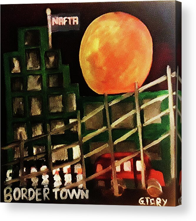 Border Acrylic Print featuring the painting Border Town by Gabby Tary