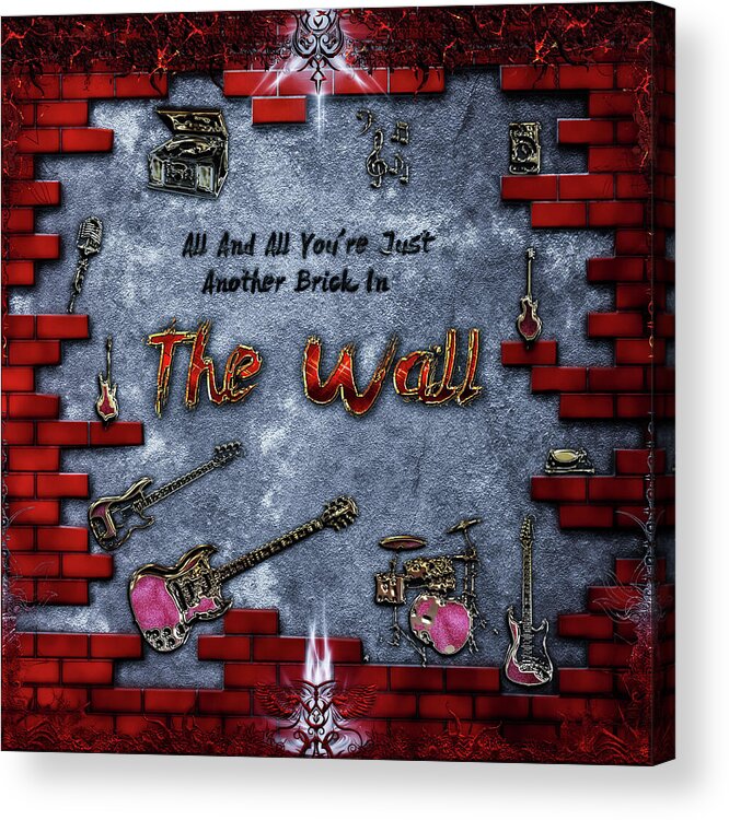 Brick In The Wall Acrylic Print featuring the digital art The Wall by Michael Damiani