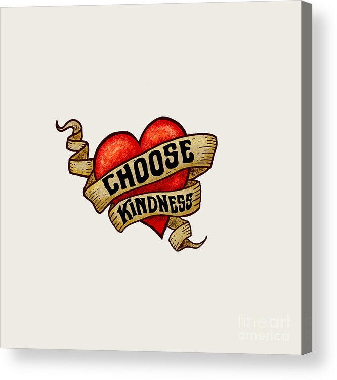 Choose Kindness Acrylic Print featuring the digital art CHOOSE KINDNESS Heart Tattoo by Laura Ostrowski