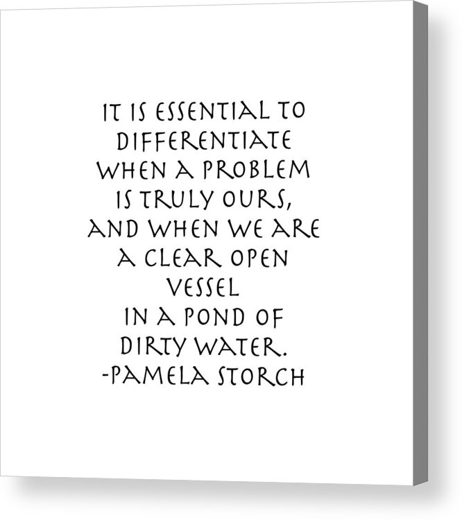 Pamela Storch Acrylic Print featuring the digital art Clear Open Vessel Quote by Pamela Storch