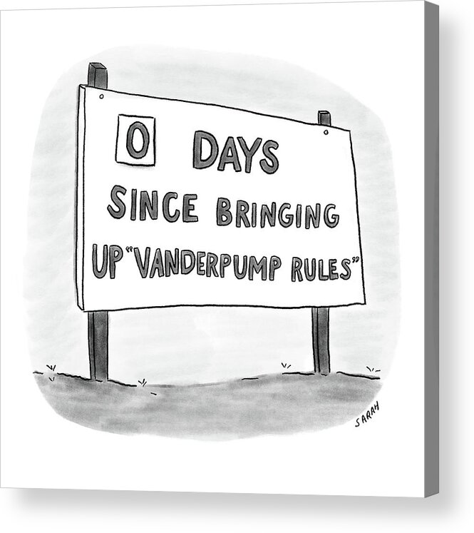 A27908 Acrylic Print featuring the drawing Days Since Bringing Up Vanderpump Rules by Sarah Kempa