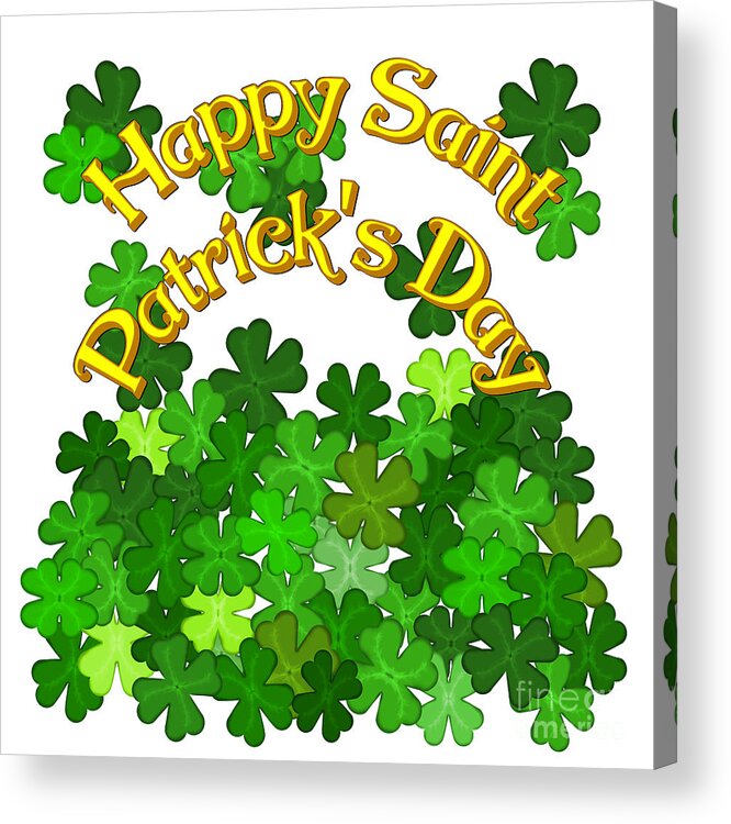 Happy Saint Patrick’s Day Acrylic Print featuring the photograph Happy Saint Patricks Day with Shamrocks by Colleen Cornelius