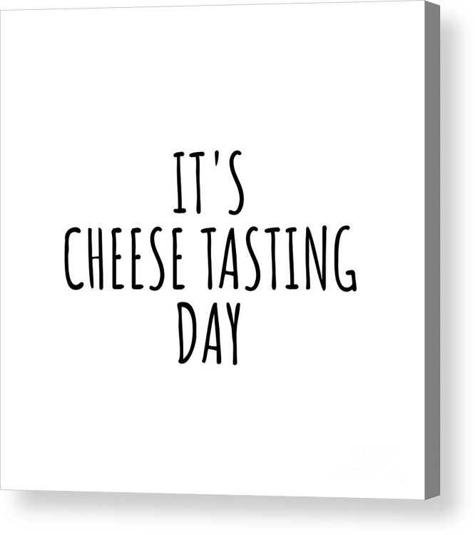 Cheese Tasting Gift Acrylic Print featuring the digital art It's Cheese Tasting Day by Jeff Creation