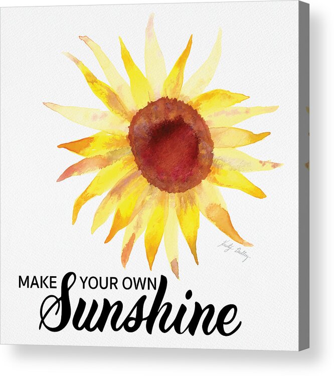 Handlettering Acrylic Print featuring the painting Make Your Own Sunshine by Kristye Dudley