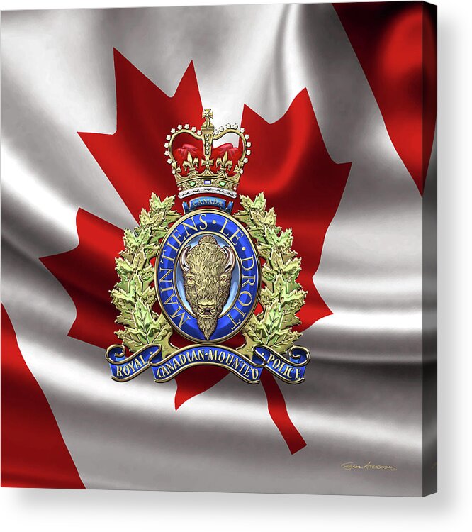 'insignia & Heraldry' Collection By Serge Averbukh Acrylic Print featuring the digital art Royal Canadian Mounted Police - R C M P Badge over Canadian Flag by Serge Averbukh