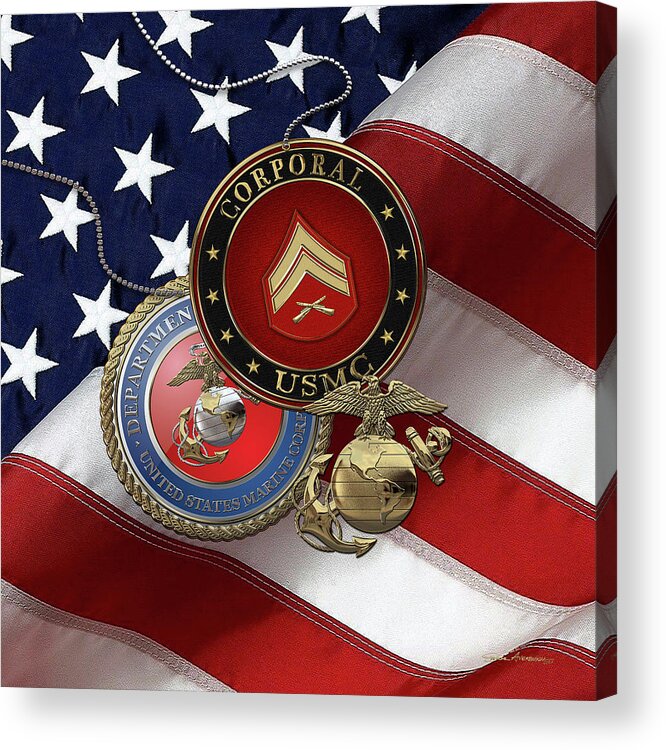 Military Insignia & Heraldry Collection By Serge Averbukh Acrylic Print featuring the digital art U.S. Marine Corporal Rank Insignia with Seal and EGA over American Flag by Serge Averbukh