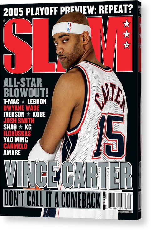 Vince Carter Acrylic Print featuring the photograph Vince Carter: Don't Call it a Comeback SLAM Cover by Getty Images