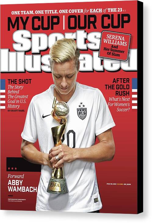Magazine Cover Canvas Print featuring the photograph Us Womens National Team 2015 Fifa Womens World Cup Champions Sports Illustrated Cover #17 by Sports Illustrated