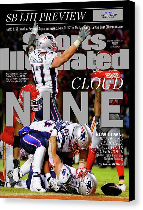 Magazine Cover Canvas Print featuring the photograph Cloud Nine. Bow Down Brady And Belichick Reach Their 9th Sports Illustrated Cover by Sports Illustrated
