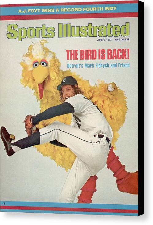 Magazine Cover Canvas Print featuring the photograph Detroit Tigers Mark Fidrych And Sesame Streets Big Bird Sports Illustrated Cover by Sports Illustrated