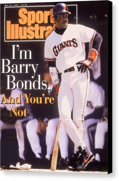 Magazine Cover Canvas Print featuring the photograph Im Barry Bonds, And Youre Not Sports Illustrated Cover by Sports Illustrated