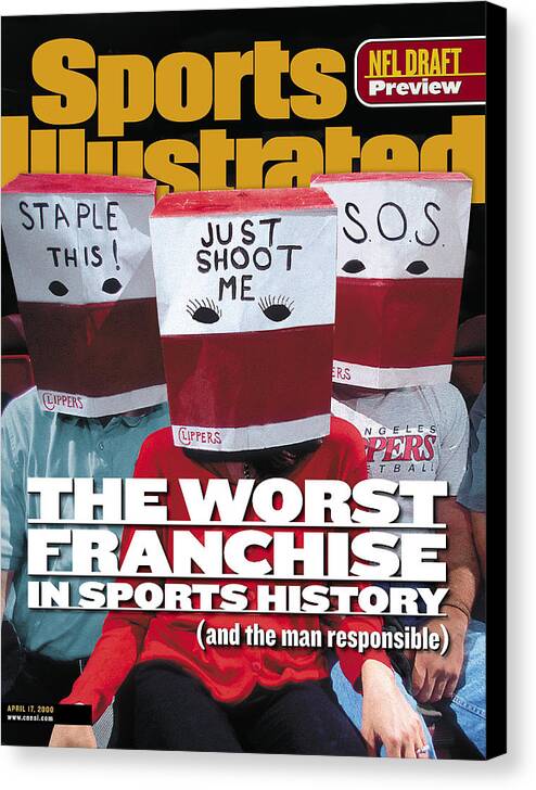 Magazine Cover Canvas Print featuring the photograph Los Angeles Clippers The Worst Franchise In Sports History Sports Illustrated Cover by Sports Illustrated