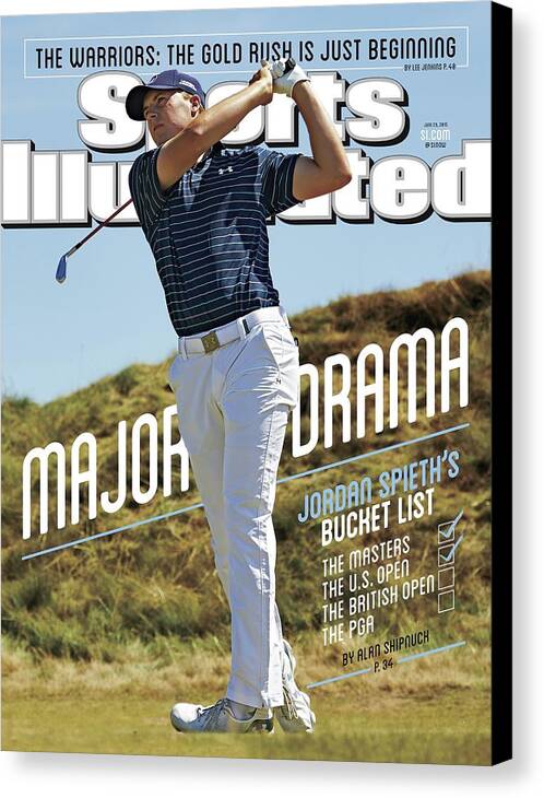 Magazine Cover Canvas Print featuring the photograph Major Drama Jordan Spieths Bucket List Sports Illustrated Cover by Sports Illustrated