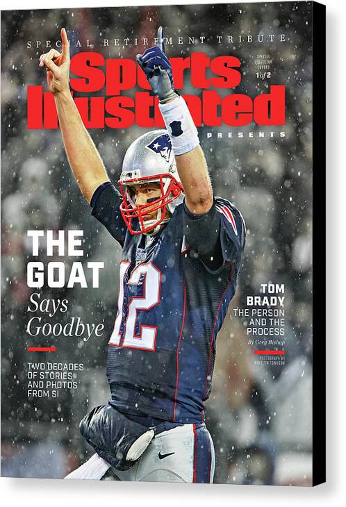 Tom Brady Canvas Print featuring the photograph Tom Brady, Retirement Tribute Special Issue Cover by Sports Illustrated