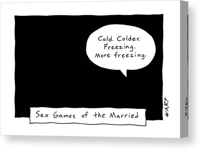 Sex Canvas Print featuring the drawing Captionless; Sex Games Of The Married by Kim Warp