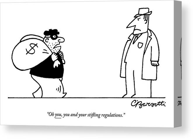 Robbers Canvas Print featuring the drawing Digibuy A Robber With A $ Bag Speaks To A Police by Charles Barsotti