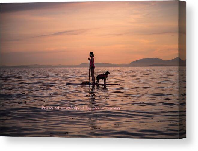 Girl Canvas Print featuring the photograph Dogs are not our whole life but they make our lives whole by Eti Reid