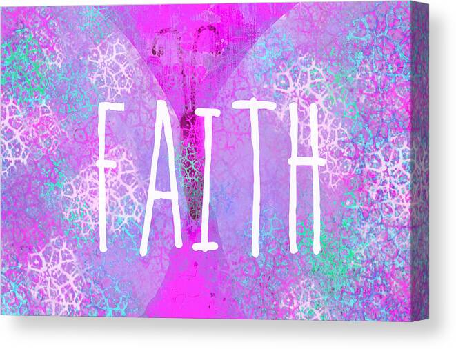 Faith Quote Canvas Print featuring the photograph Faith In Purple by Suzanne Powers