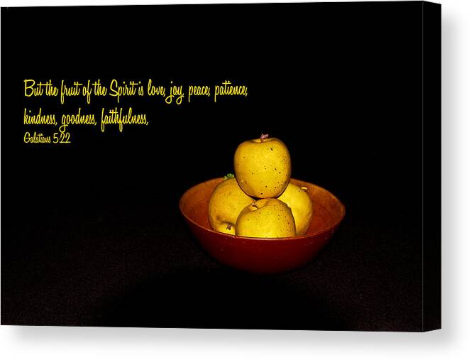 Scripture Canvas Print featuring the photograph Fruit of the Spirit by Bill Barber