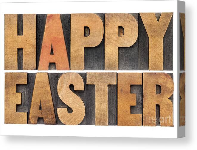 Easter Canvas Print featuring the photograph Happy Easter in wood type by Marek Uliasz