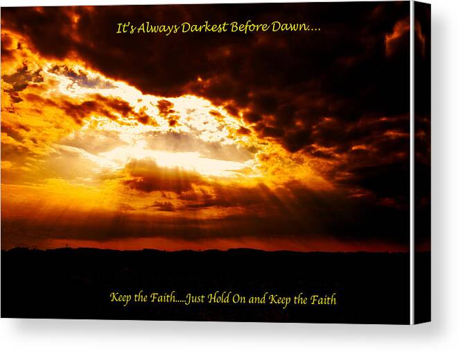 Greeting Card Canvas Print featuring the photograph Inspirational It's Always Darkest Just Before Dawn by Femina Photo Art By Maggie