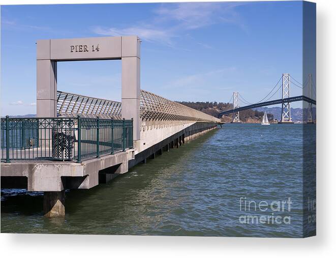 San Francisco Canvas Print featuring the photograph San Francisco Pier 14 At The Bay Bridge on The Embarcadero DSC01803 by Wingsdomain Art and Photography