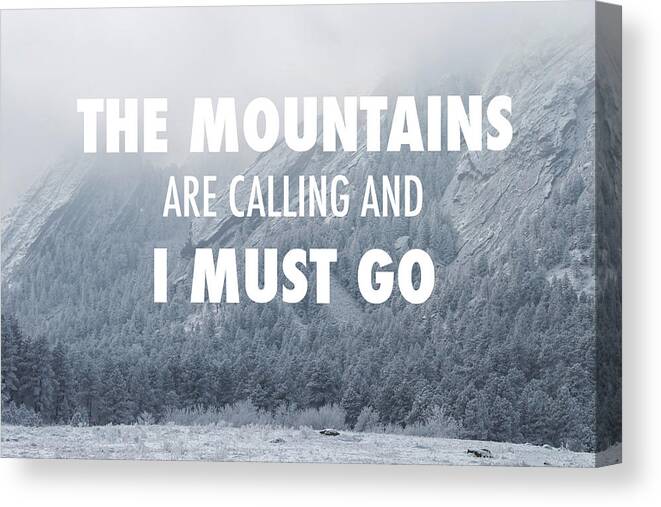John Muir Quote The Mountains are Calling and I Must Go Hiking Wood Framed Canvas Print