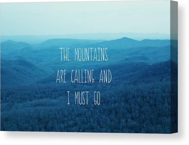 Appalachia Canvas Print featuring the photograph The Mountains Are Calling by Kim Fearheiley