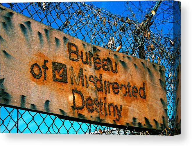 Sign Canvas Print featuring the photograph Bureau of Misdirected Destiny by Claude Taylor