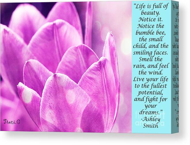 Tulip Canvas Print featuring the photograph Life is Full of Beauty by Traci Cottingham