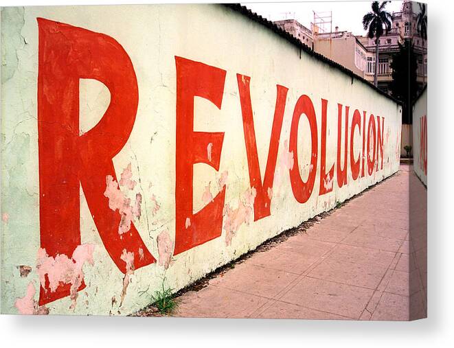 Cuba Canvas Print featuring the photograph Revolucion by Claude Taylor