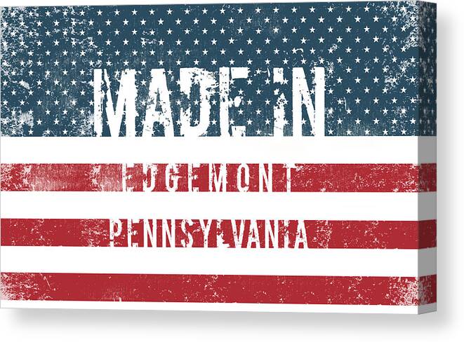 Edgemont Canvas Print featuring the digital art Made in Edgemont, Pennsylvania #1 by Tinto Designs