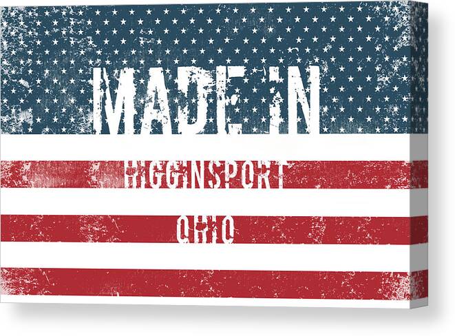 Higginsport Canvas Print featuring the digital art Made in Higginsport, Ohio by Tinto Designs