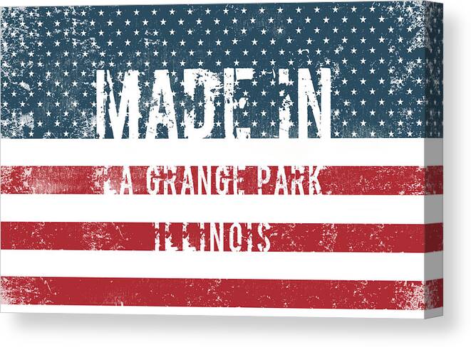 Made Canvas Print featuring the digital art Made in La Grange Park, Illinois #1 by Tinto Designs