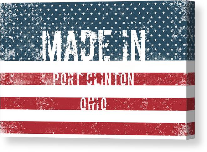 Port Clinton Canvas Print featuring the digital art Made in Port Clinton, Ohio #1 by Tinto Designs