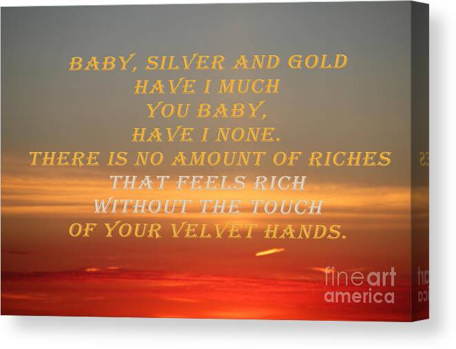God's Love Notes Canvas Print featuring the photograph Baby Silver and Gold Have I by Donna L Munro