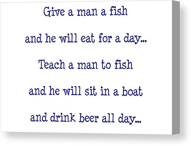 Give A Man A Fish Canvas Print featuring the photograph Give a Man a Fish by Pat Cook