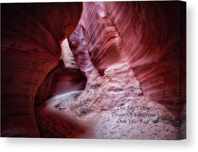 Southern Utah Peek A Boo Canyon Canvas Print featuring the photograph Live Dream Own Southern Utah Peek A Boo Canyon Text by Thomas Woolworth