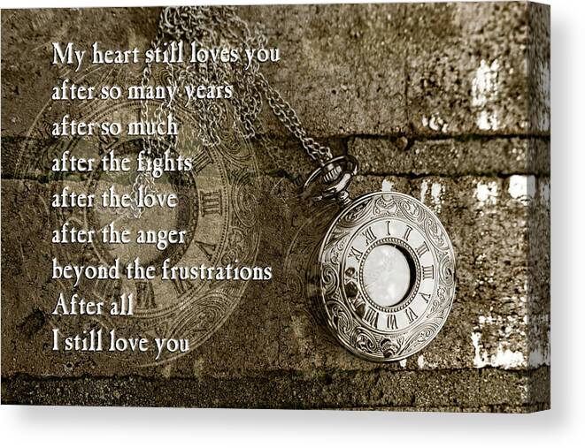 Sharon Popek Canvas Print featuring the photograph My Heart Still Love You by Sharon Popek