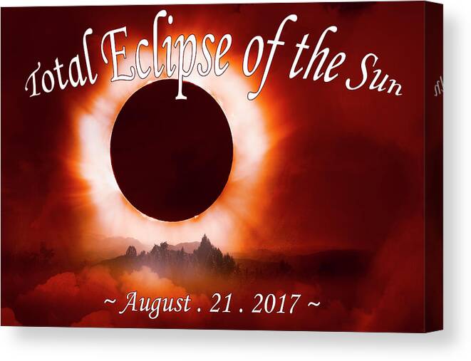 09 21 17 Canvas Print featuring the photograph Total Eclipse of the Sun in the Mountains August 21 2017 by Debra and Dave Vanderlaan
