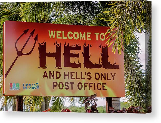 Hell Canvas Print featuring the photograph Welcome to Hell by Teresa Wilson